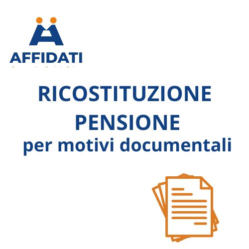 Ricostituzionne Pensione per Motivi Documentali