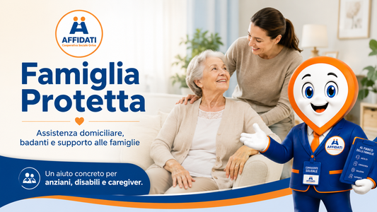 Famiglia Protetta: assistenza domiciliare, badanti e supporto alle famiglie