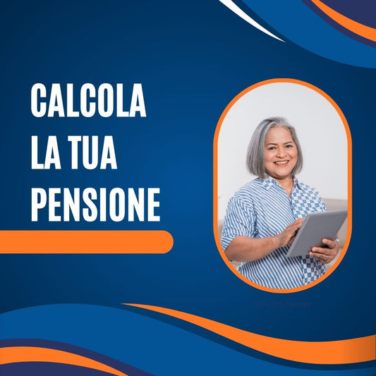 CALCOLA LA TUA PENSIONE