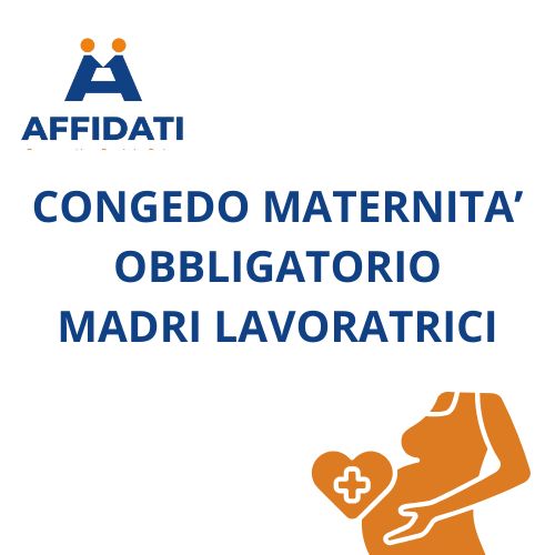 Congedo di Maternità Obbligatorio Lavoratrici Dipendenti