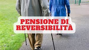 Pensione di Reversibilità